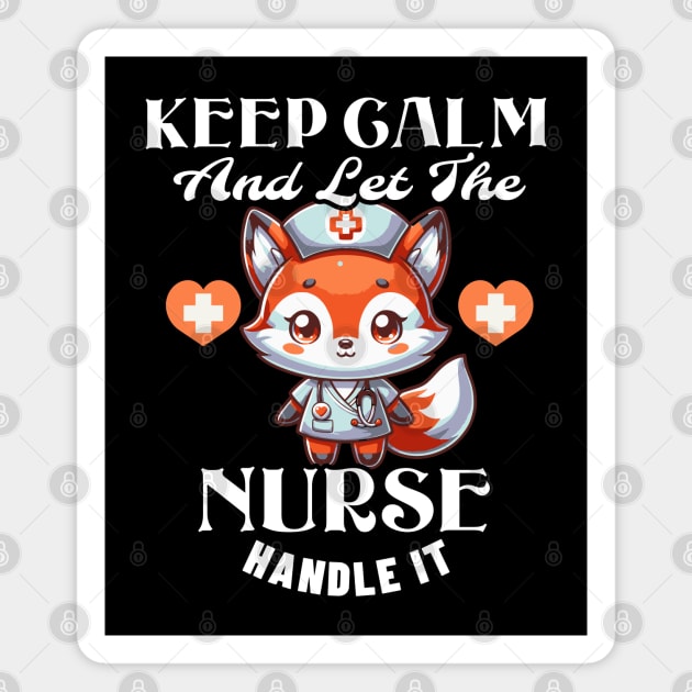 Keep Calm And Let The Nurse Handle It Magnet by Norse Magic